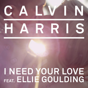 Calvin_Harris_-_I_Need_Your_Love_ft_Ellie_Goulding.png