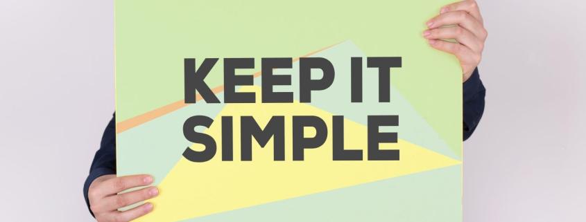 When in Doubt Keep it Simple