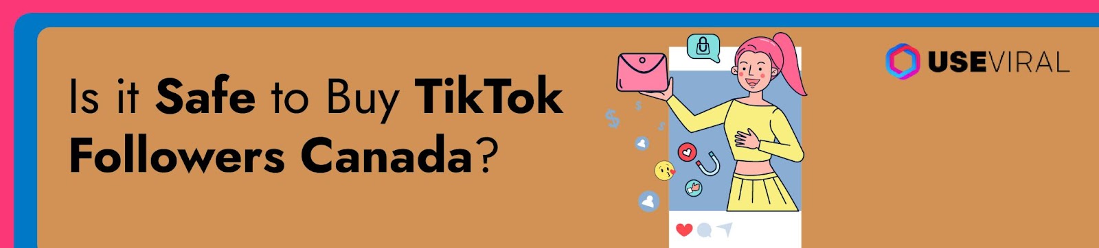 Is it Safe to Buy TikTok Followers Canada?