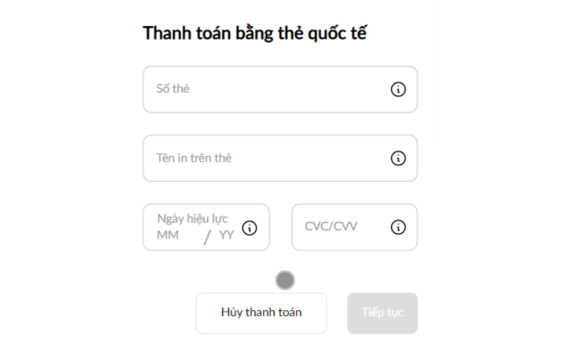 điền đầy đủ và chính xác thông tin của thẻ thanh toán quốc tế
