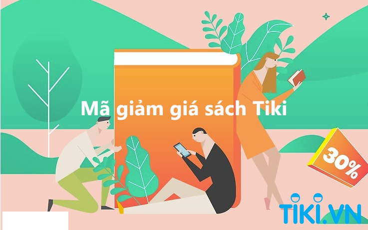 Mã giảm giá sách Tiki giúp bạn mua sách với giá rẻ hơn