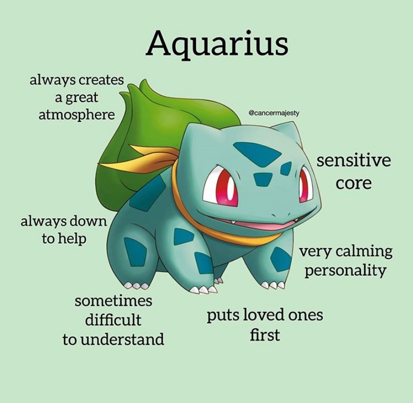 A Pokémon astrology meme, an image of a Bulbasaur wearing a yellow handkerchief is surrounded by Aquarian traits: Sensitive Core,  Always down to help, very calming personality
