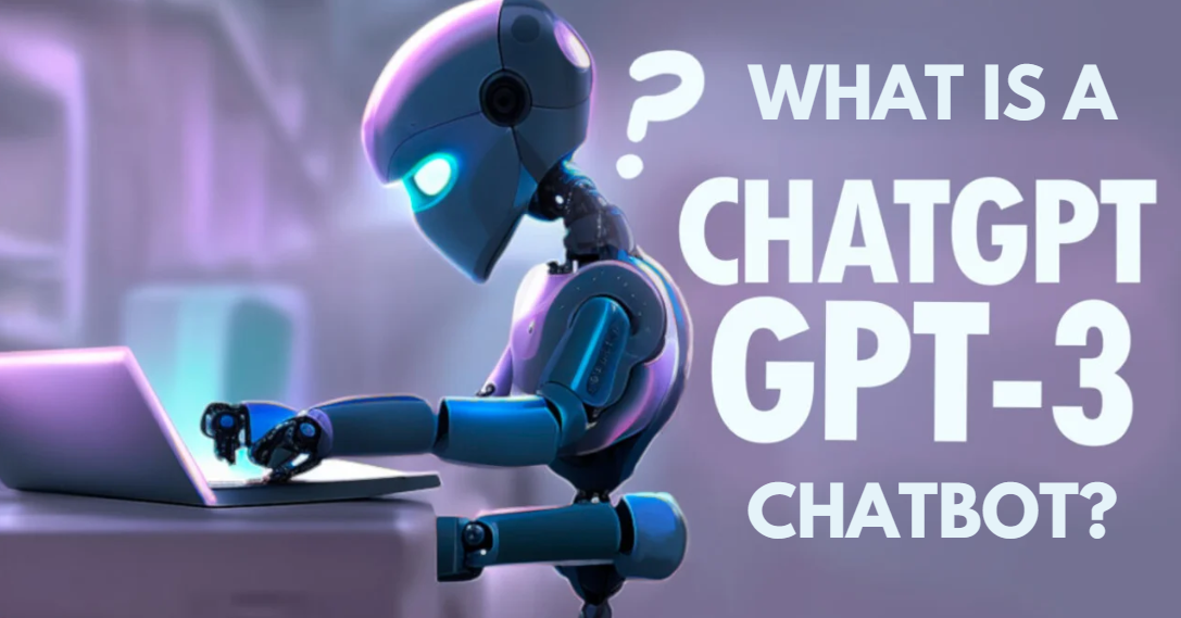 What Is A ChatGPT-3 Chatbot?