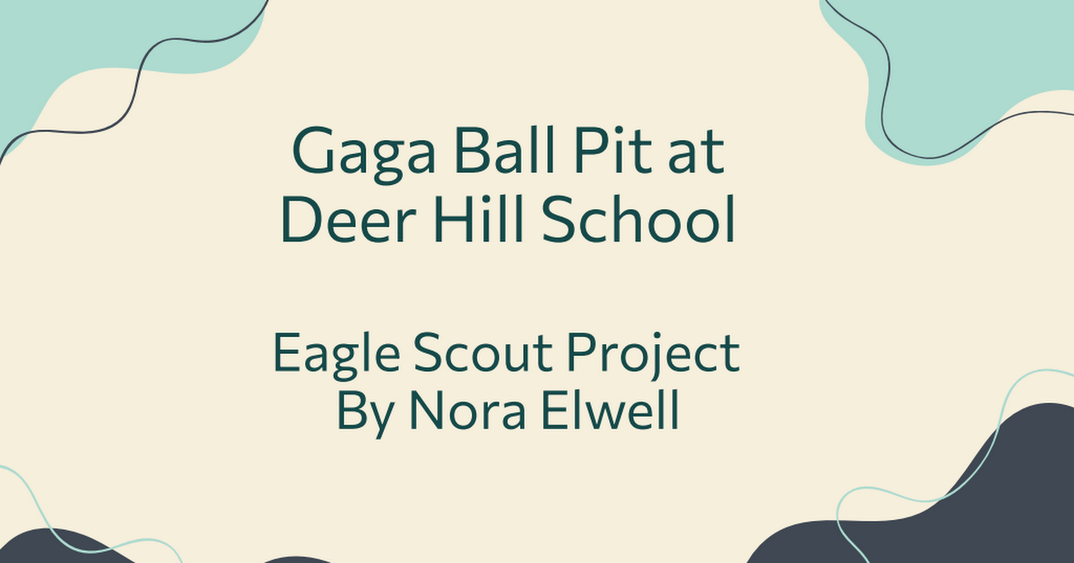 Nora Elwell Eagle Scout Project - Gaga Ball Pit.pdf