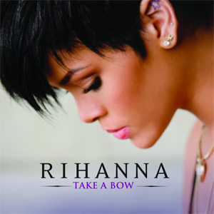 Take a bow song by Rihanna