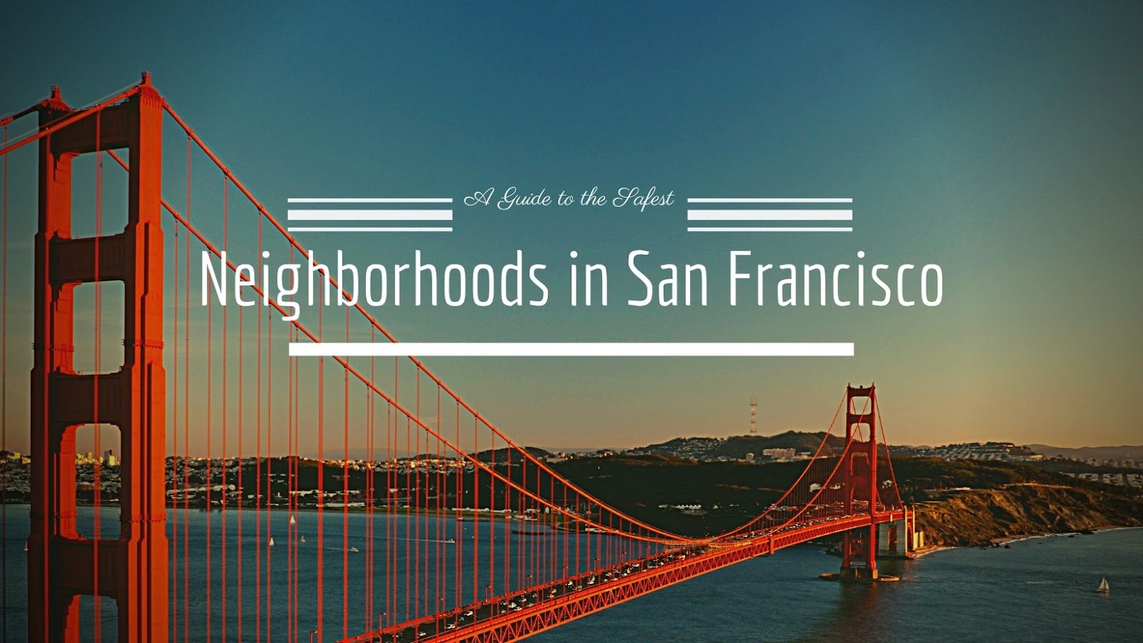 Discover the Top Safe Havens: A Guide to the Safest Neighborhoods in San Francisco