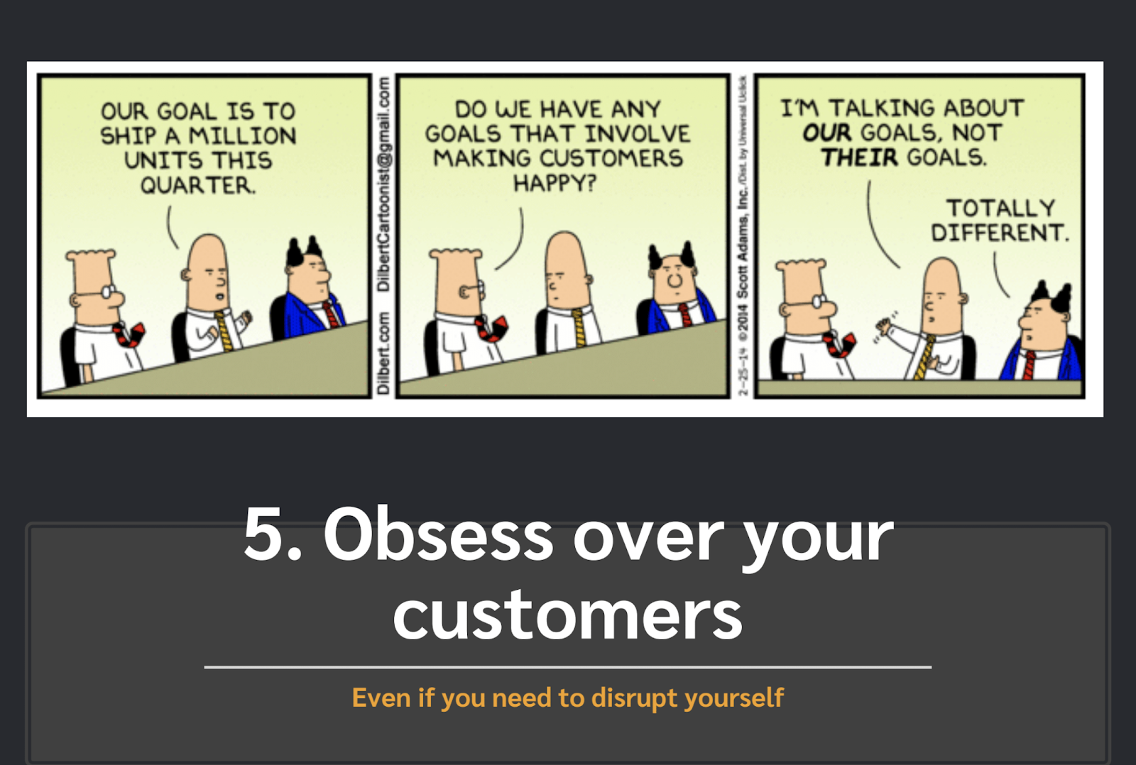 Obsess over your customers, even if you need to disrupt yourself.