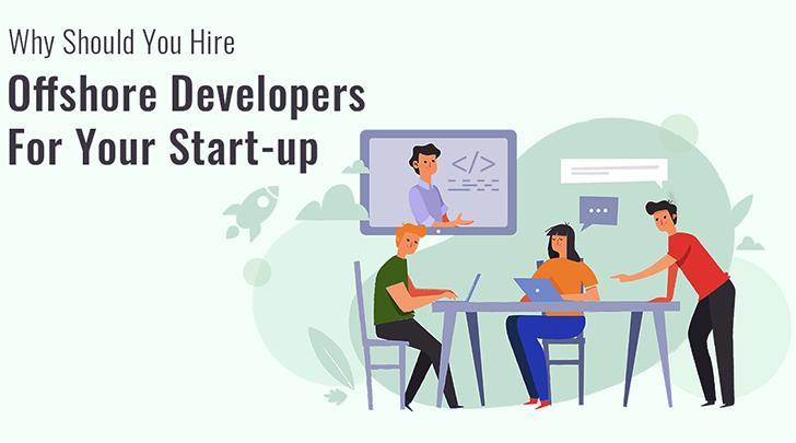Three cartoon people are working at the table. The picture labeled "Why should you hire offshore developers for your start-up"