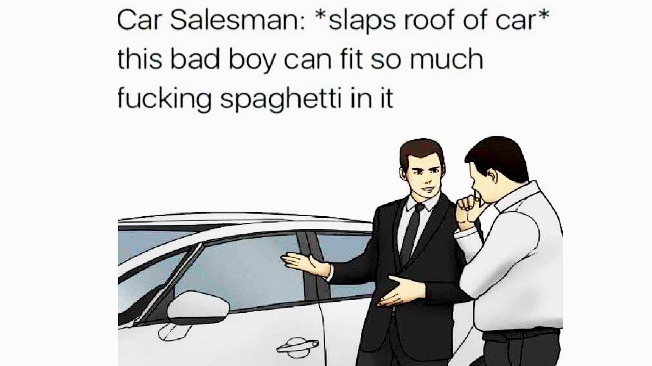 Image result for car salesman meme