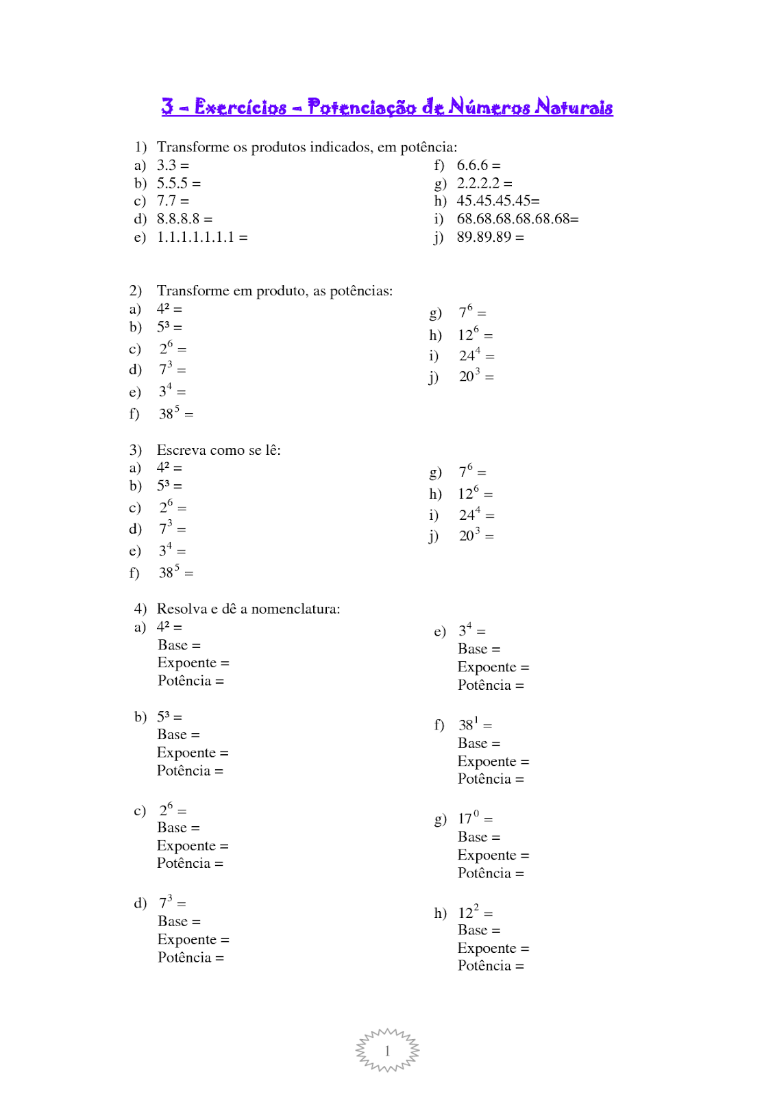 C:\Users\Antero Neto\Documents\Docs Quenia\Polivalente\6ºano A e B\Exercícios Potenciação.png