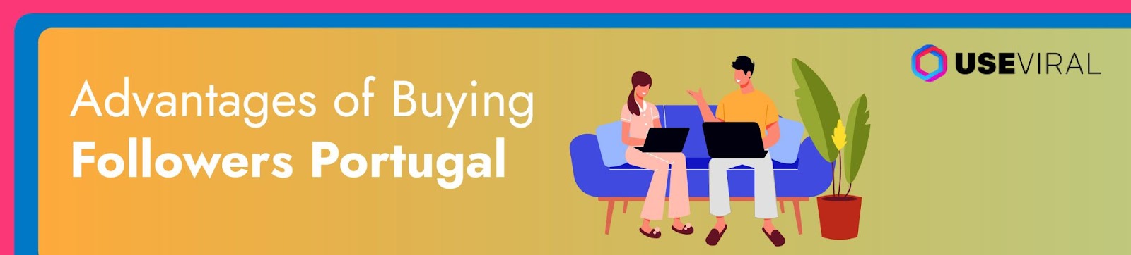 Advantages of Buying Followers Portugal