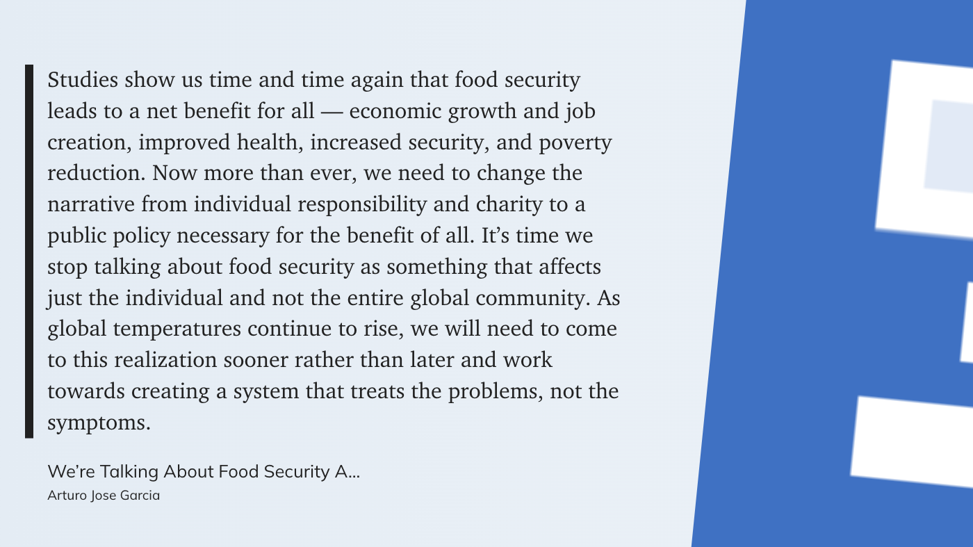 Quote from Arturo Garcia that food security benefits all