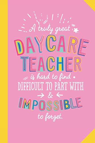 A Truly Great Daycare Teacher Notebook