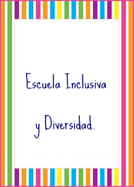 escuela inclusiva y diversidad.jpg