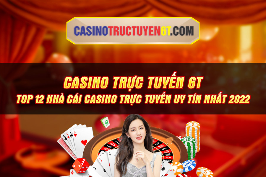 Casino Trực Tuyến 6T - Điểm đến chơi xóc đĩa trực tuyến hàng đầu