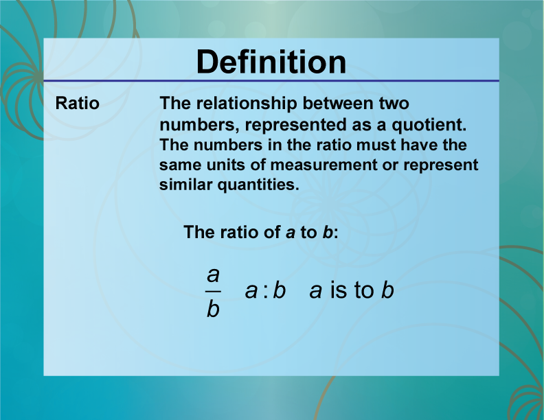Ratio .The relationship between two numbers, represented as a quotient. The numbers in the ratio must have the same units of measurement or represent similar quantities.