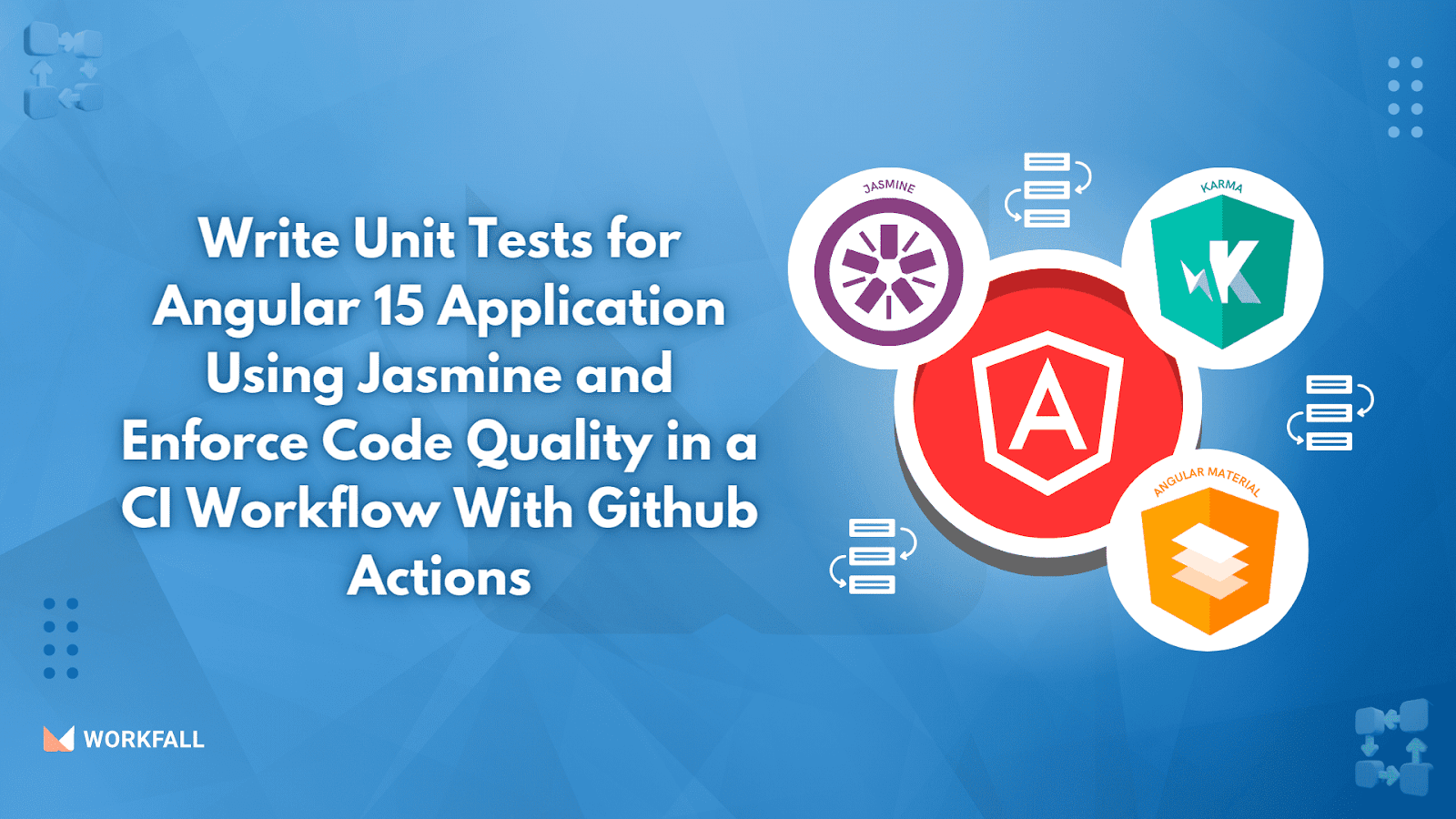Unit Tests for Angular 15 Application Using Jasmine and Enforce Code Quality in a CI Workflow With Github Actions