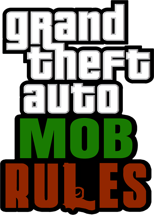 Grand Theft Auto: Mob Rules - Grand Theft Auto Series - GTAForums