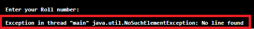 java.util.NoSuchElementException: No line found