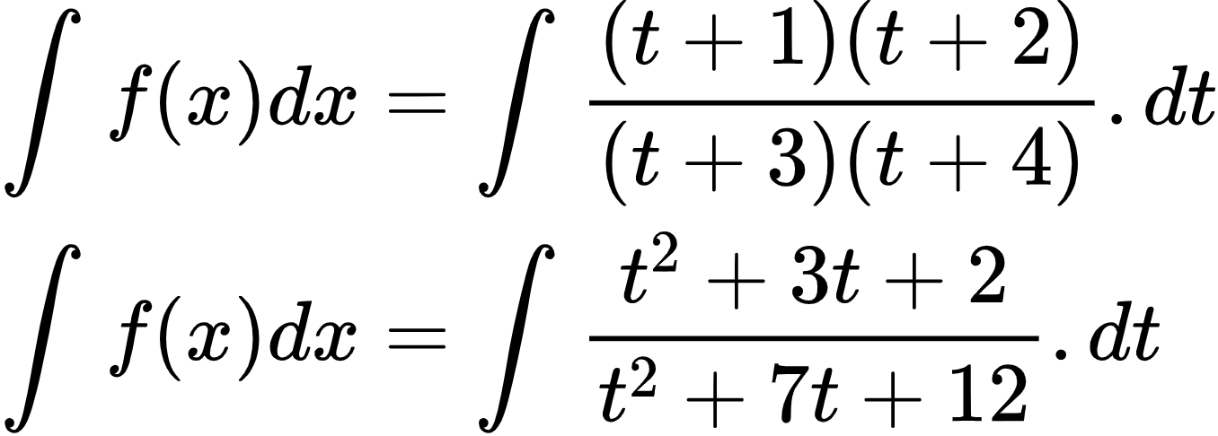 {"id":"2-0-0-0-0-0-0-0-0-1-1-1-1-1-0-0-1-1-1-1-1-1-1-1-1-0-0-1-1-1-0","type":"align*","code":"\\begin{align*}\n{\\int_{}^{}f\\left(x\\right)dx}&={\\int_{}^{}\\frac{\\left(t+1\\right)\\left(t+2\\right)}{\\left(t+3\\right)\\left(t+4\\right)}.dt}\\\\\n{\\int_{}^{}f\\left(x\\right)dx}&={\\int_{}^{}\\frac{t^{2}+3t+2}{t^{2}+7t+12}.dt}\t\n\\end{align*}","font":{"color":"#000000","size":10,"family":"Arial"},"ts":1601381119960,"cs":"zeWJ0bGj+4GhUrcap9XTtA==","size":{"width":225,"height":80}}