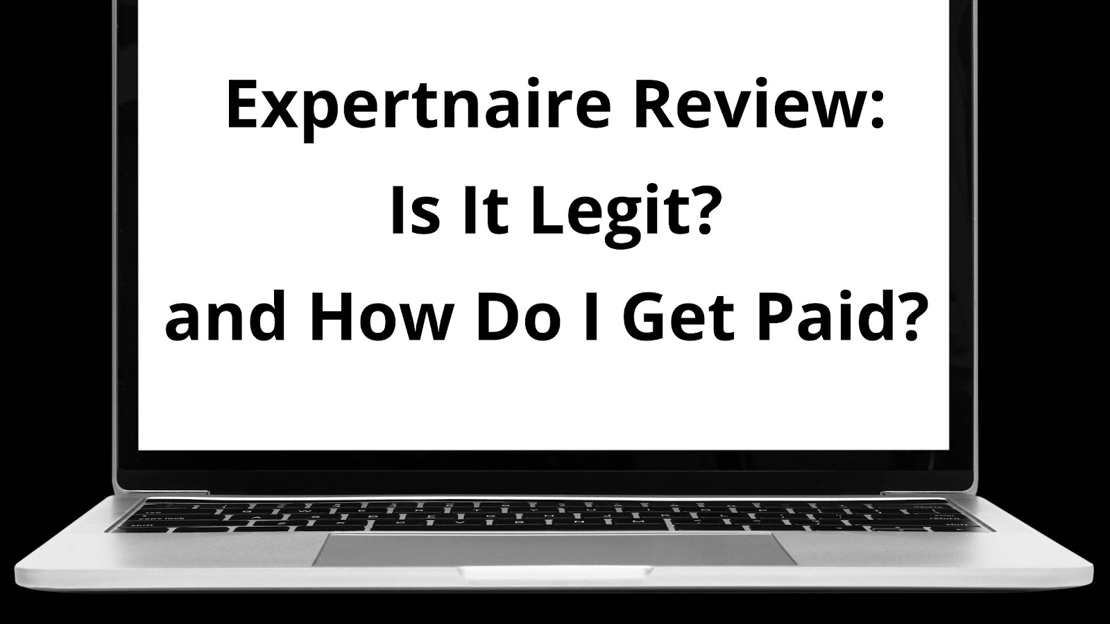 Expertnaire Review: Is It Legit? and How do I Get Paid? 