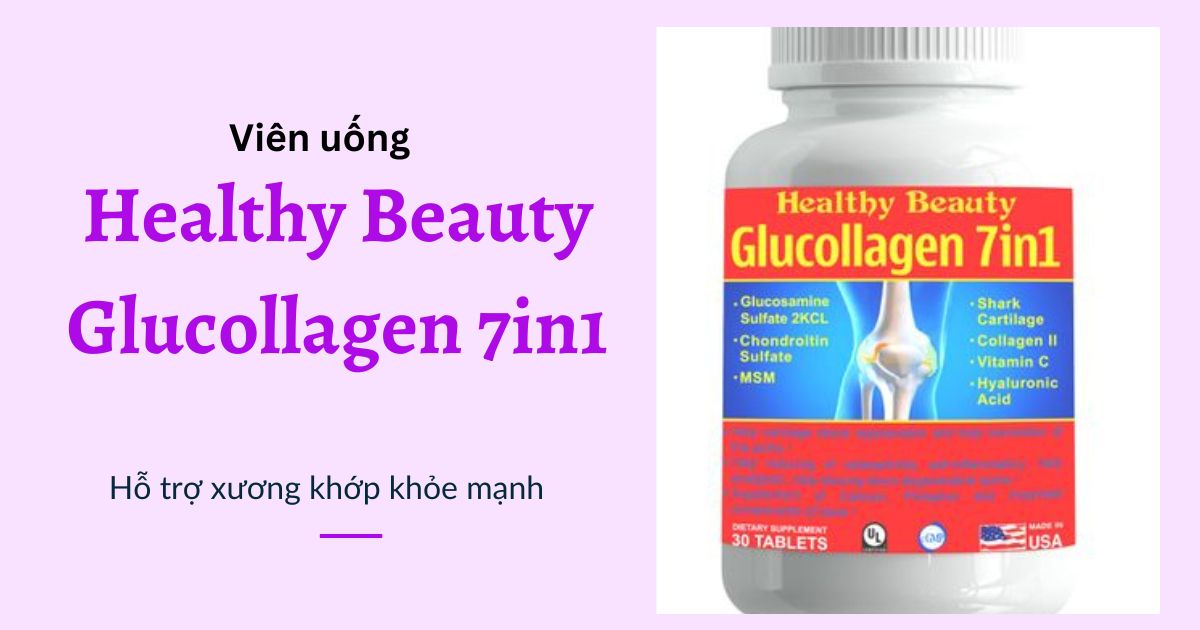 Thuốc bổ khớp Healthy Beauty Glucollagen 7in1