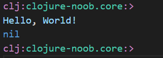 clj:clojure-noob.core:>
Hello, World!
nil
clj:clojure-noob.core:>