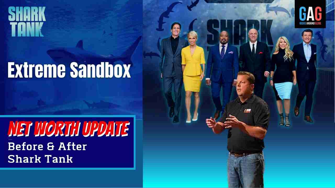 “Extreme Sandbox” Net worth Update