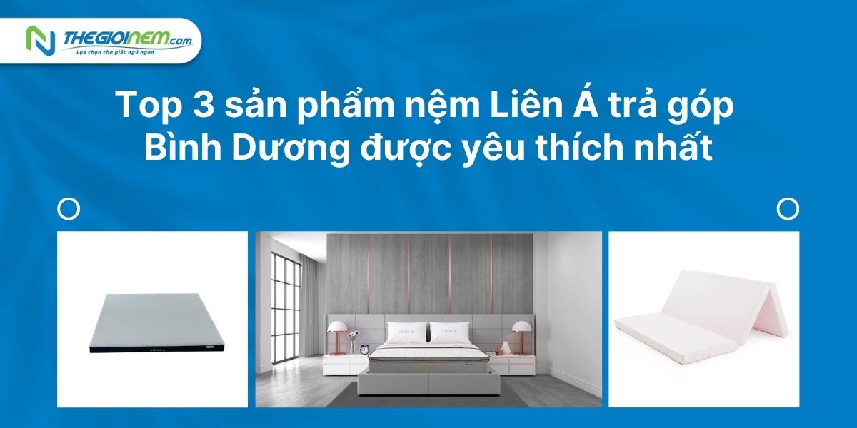 Mua nệm Liên Á trả góp Bình Dương | Thegioinem.com
