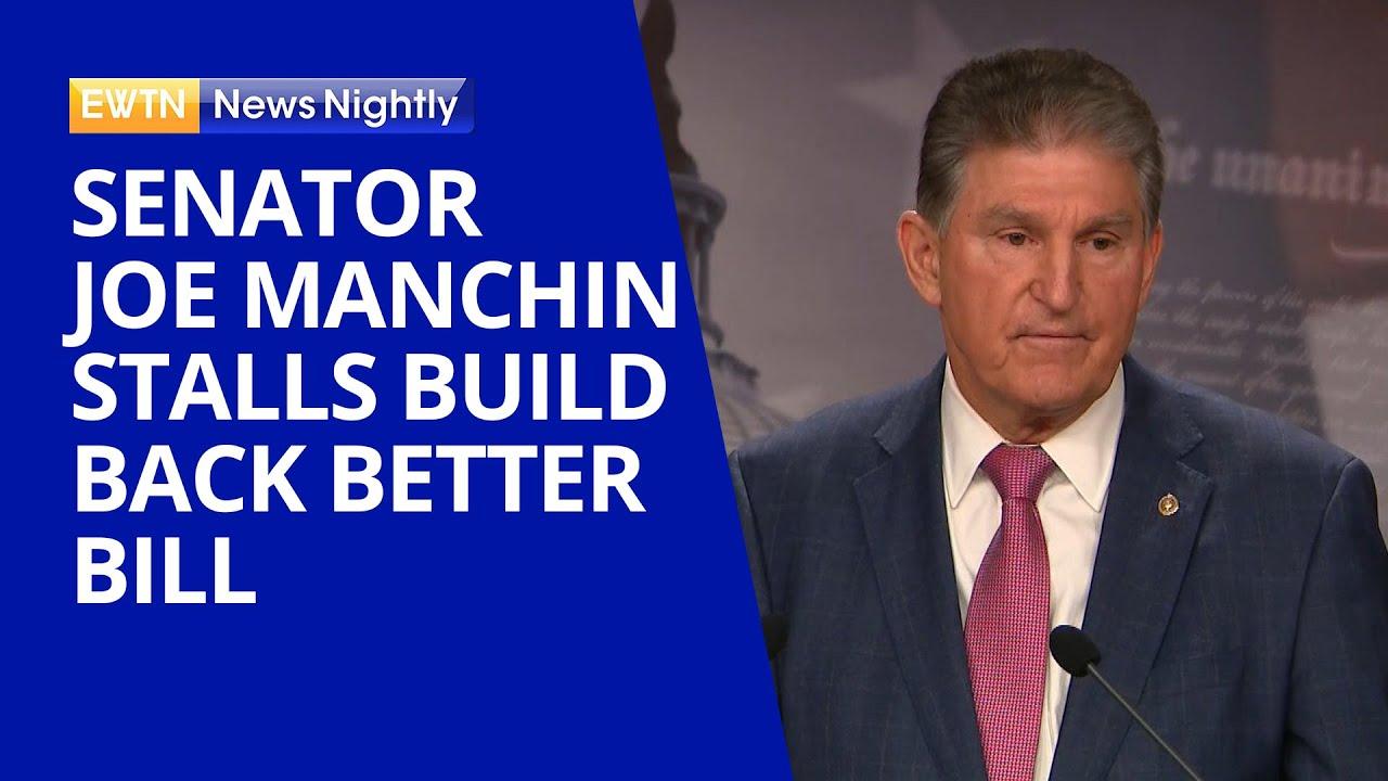 Senator Joe Manchin Stalls Progress for Democrats on Reconciliation Bill | EWTN News Nightly - YouTube