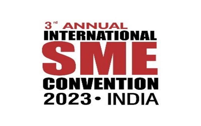 3rd annual edition of International SME Convention 2023 will to be organised  in New Delhi |