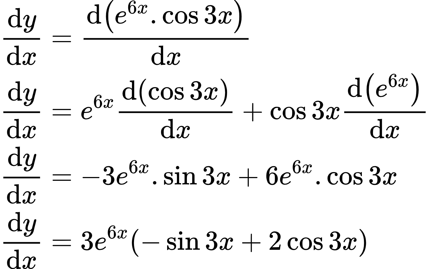 {"font":{"color":"#000000","family":"Arial","size":10},"type":"align*","code":"\\begin{align*}\n{\\diff{y}{x}}&={\\diff{\\left(e^{6x}.\\cos 3x\\right)}{x}}\\\\\n{\\diff{y}{x}}&={e^{6x}\\diff{\\left(\\cos3x\\right)}{x}+\\cos3x\\diff{\\left(e^{6x}\\right)}{x}}\\\\\n{\\diff{y}{x}}&={-3e^{6x}.\\sin3x+6e^{6x}.\\cos3x}\\\\\n{\\diff{y}{x}}&={3e^{6x}\\left(-\\sin3x+2\\cos3x\\right)}\t\n\\end{align*}","id":"1-1-0-1-1-0-1","ts":1598783723825,"cs":"Qyr7eSLufd9gOAAWzAj/XA==","size":{"width":245,"height":153}}