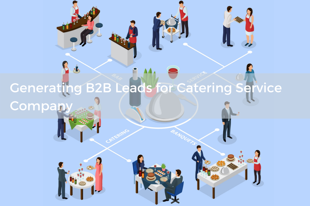 Generating B2B Leads for Catering Service Company
