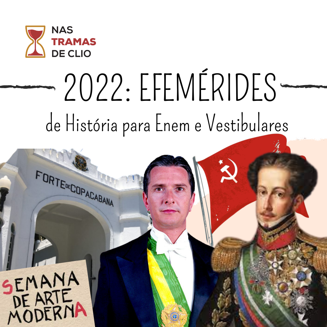 Post para o Instagram com o título da postagem: 2022 - Efemérides de História para Enem e Vestibulares. 
