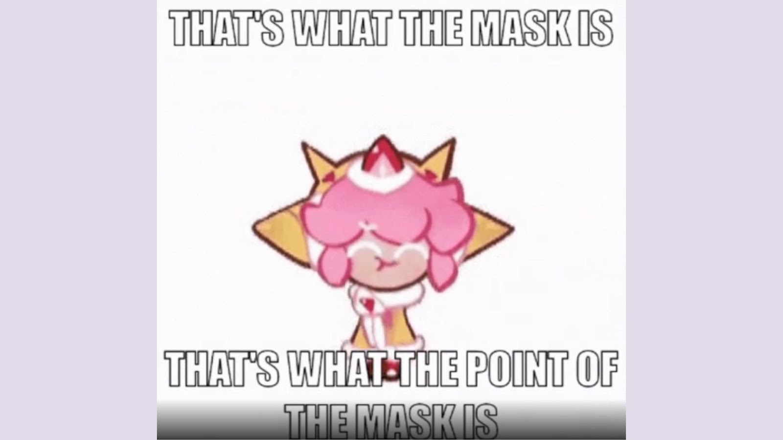 That is What the Mask Is
