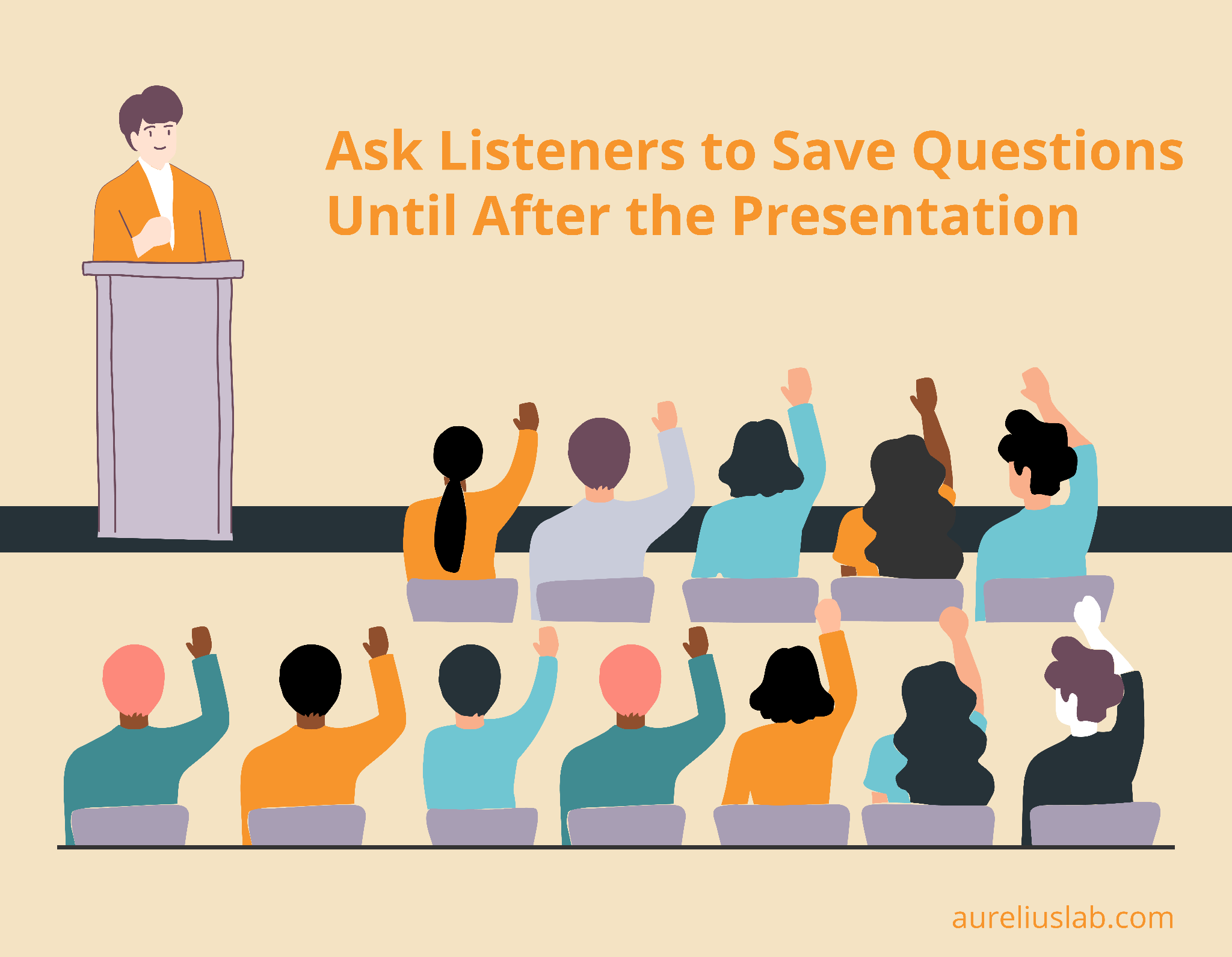 save questions for later during presentations