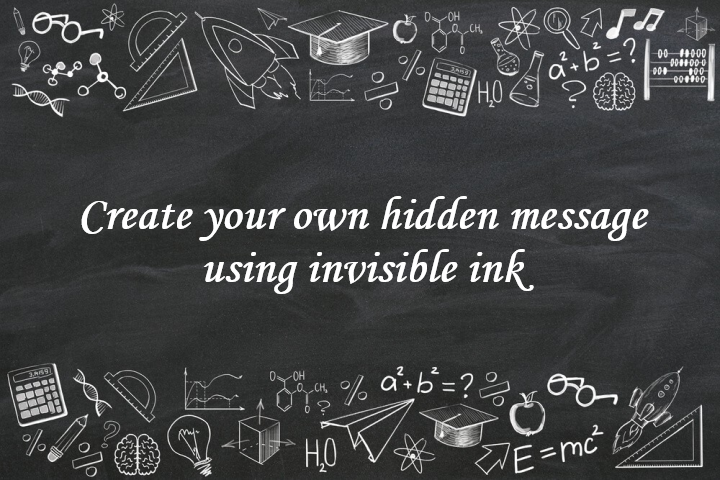 Create Your Own Hidden Message Using Invisible Ink