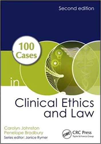 100 Cases in Clinical Ethics and Law, 2nd Edition