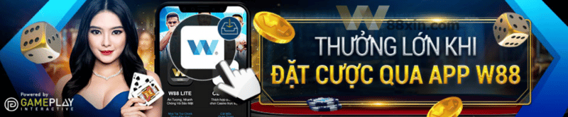Nhận thưởng lớn khi đặt cược qua app W88 Casino Club W88