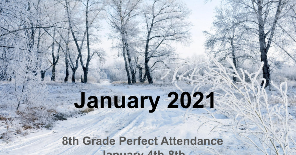  January 4th - 8th Perfect Attendance 8th Grade