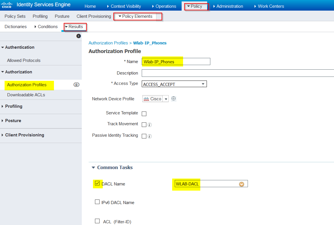 Machine generated alternative text:
Identity Services Engine 
CISCO 
Home 
Context Visibility Operations 
Administration 
Work Centers 
Policy Sets 
Dictionaries 
Profiling Posture Client Provisioning 
Policy Elements 
Conditions 
Results 
O 
Authentication 
Allowed Protocols 
Authorization 
Authorization Profiles 
Downloadable ACLs 
Profiling 
Posture 
Client Provisioning 
Authorization Profiles > WIab-IP Phones 
Authorization Profile 
* Name 
Description 
* Access Type 
Network Device Profile 
Service Template 
Track Movement 
Passive Identity Tracking 
Common Tasks 
Z] DACL Name 
D IPv6 DACL Name 
ACL (Filter-ID) 
WIab-IP Phones 
ACCESS ACCEPT 
..l l" Cisco 
WLAB-DACL 