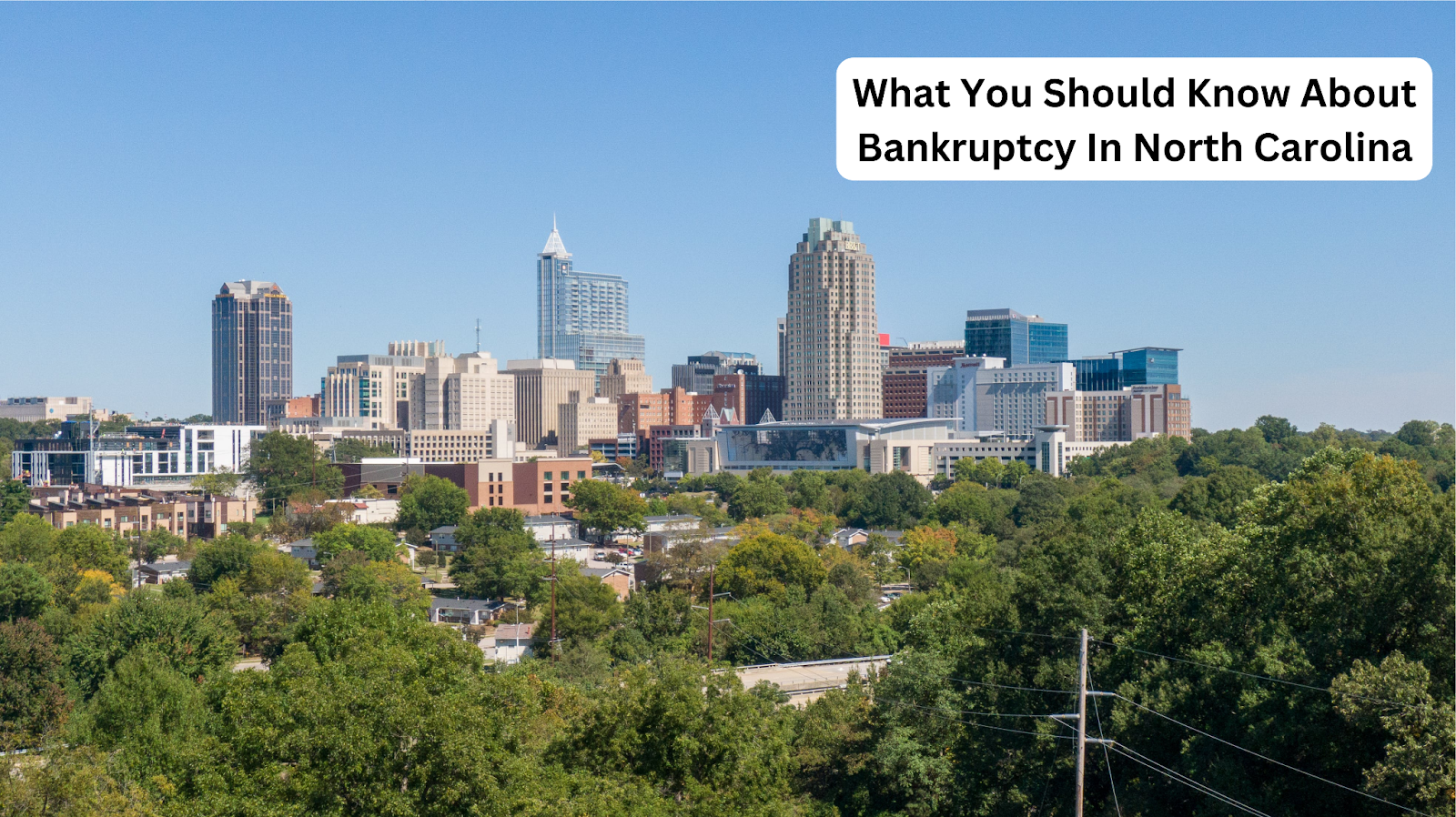 What You Should Know About Bankruptcy In North Carolina
