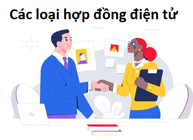 các loại hợp đồng điện tử phổ biến hiện nay