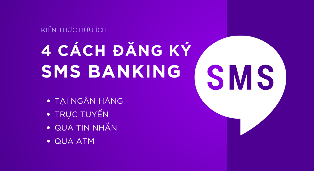 4 cách đăng ký dịch vụ SMS Banking