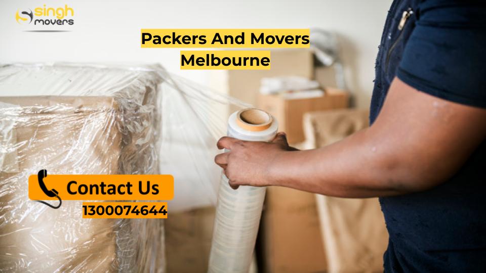 Melbourne Most Trusted Packers And Movers Company - Singh Movers