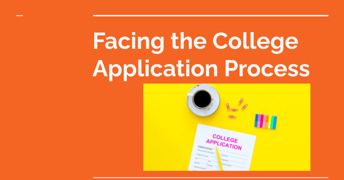 Facing the College Application Process 2021-22