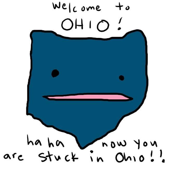 Now you are stuck in Ohio.