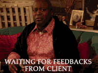Waiting for feedbacks from the client