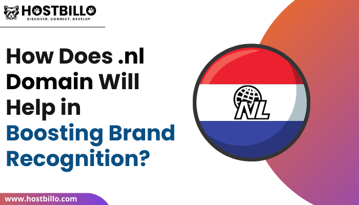 How Does .nl Domain Will Help in Boosting Brand Recognition?