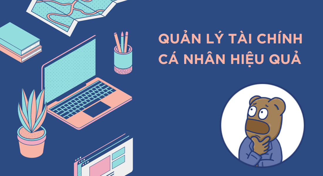 05 BÍ QUYẾT GIÚP BẠN QUẢN LÝ TÀI CHÍNH CÁ NHÂN